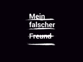weißer Schriftzug "Mein falscher Freund" auf schwarzem Hintergrund